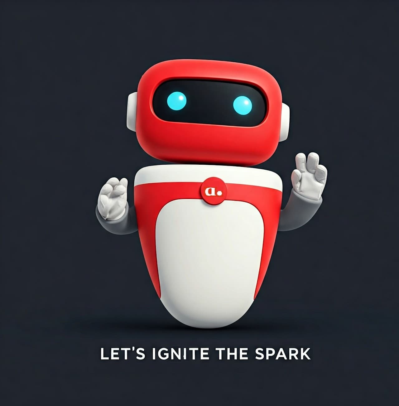 A charming 3D rendered robot mascot featuring a bright red head, glowing cyan eyes, and a sleek white and red body. The character is posed with its hands up in a friendly, welcoming gesture against a minimalist dark gray background. At the bottom, the motivational text "LET'S IGNITE THE SPARK" is displayed in a clean white font, making it an ideal visual for AI hackathons or tech-focused landing pages.